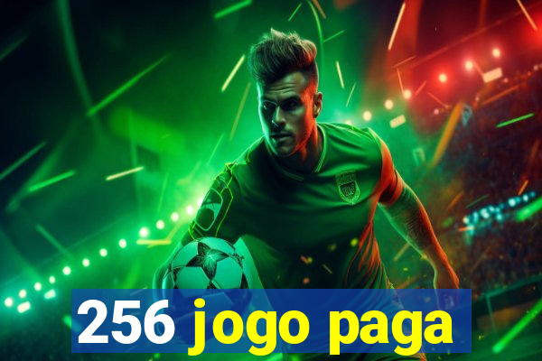 256 jogo paga